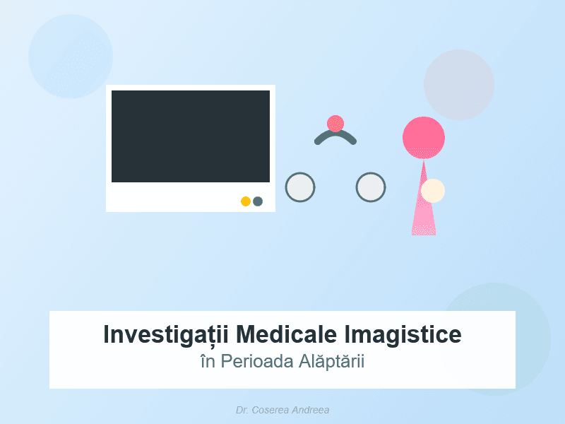 Investigații medicale imagistice în alăptare